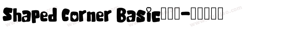 Shaped Corner Basic手机版字体转换